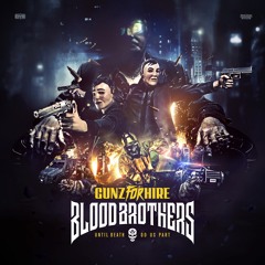 Gunz For Hire - Blood Brothers (OUT NOW)