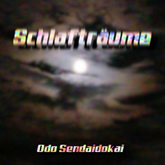 Schlafträume by Odo Sendaidokai / Deluge Synthstrom