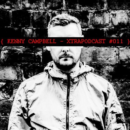 { KENNY CAMPBELL - XTRAPODCAST #011 }