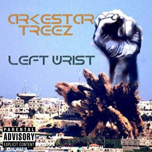 Arkestar & Treez Of The 505 - Left Wrist [VT Link Incl]
