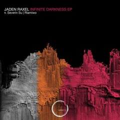 EXCLUSIVE: Jaden Raxel - Infinite Darkness (Severin Su Remix) [Somatic]