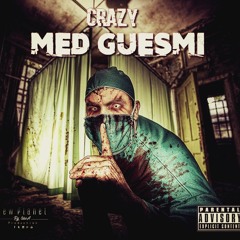 Med Guesmi - Crazy!!! (2019)