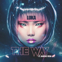 Luka ft Jaidene Veda - The Way (Jazzuelle Darkside Remix)