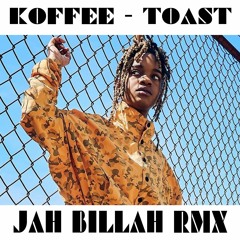 KOFFEE - TOAST - JAH BILLAH RMX 2.0