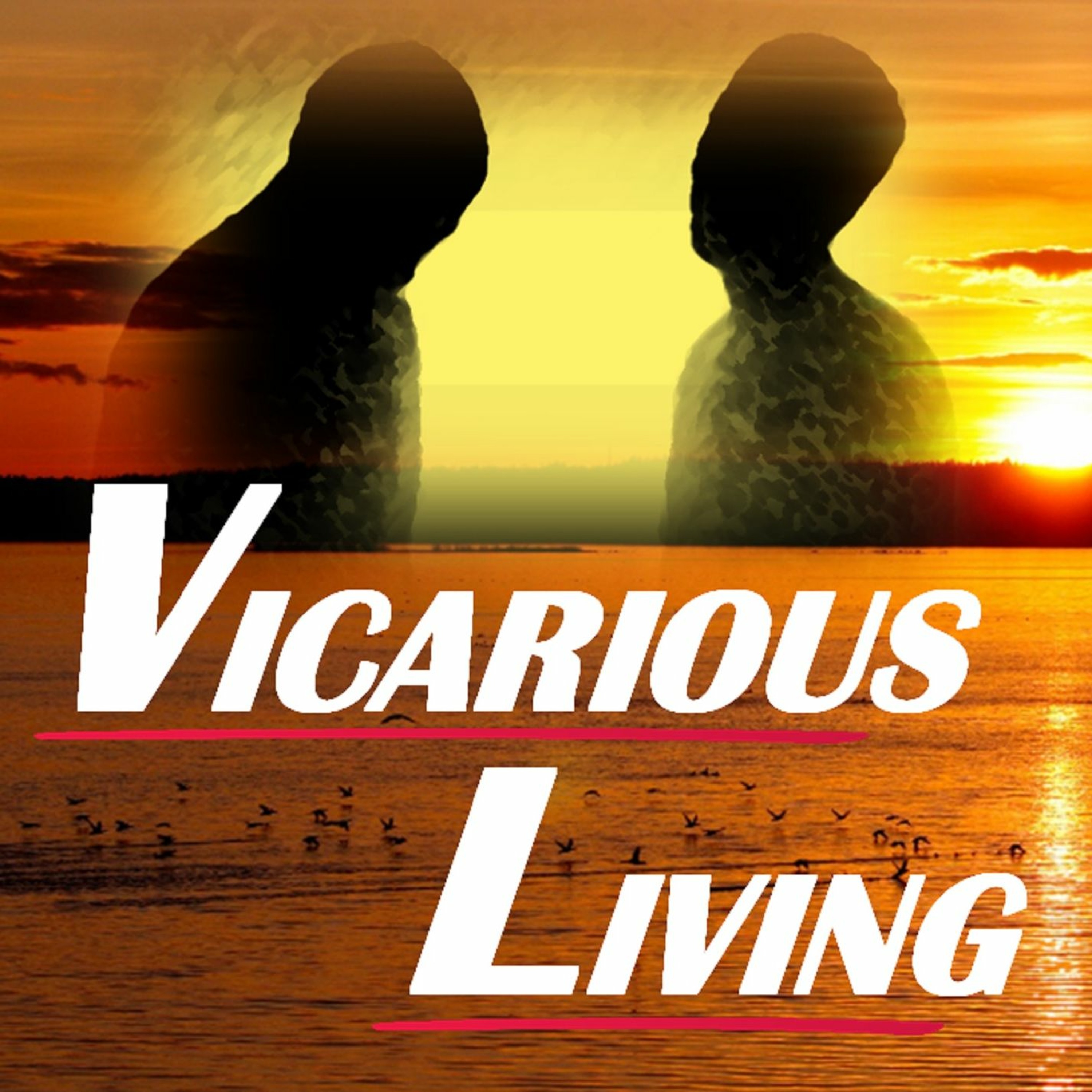 Vicarious Living