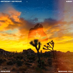 Anthony Keyrouz ft. Abby - Missing You (Suprafive Remix)