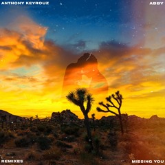 Anthony Keyrouz ft. Abby - Missing You (Suprafive Remix)
