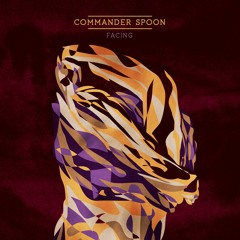 Commander Spoon - Facing - Part IV