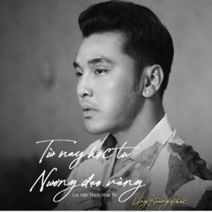Từ Nay Học Tu Nương Đạo Vàng - Ưng Hoàng Phúc