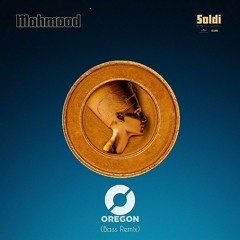 Mahmood - Soldi (Øregon Bass Remix)