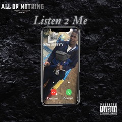 CashhFlo(870 Spiffy)+ Listen To Me