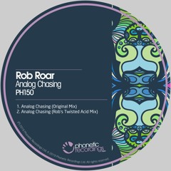 Rob Roar - Analog Chasing - OUT NOW @Beatport