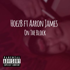 On The Block ft Aaron James (Prod. By Vessels)