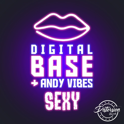 Digital Base & Andy Vibes - Sexy