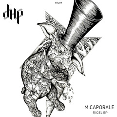 FULL PREMIERE : M.CAPORALE – Rigel [Three Hands Records]