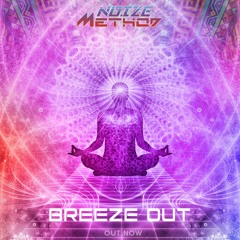 Noize Method - Breeze Out (Original Mix)|| FREE DOWNLOAD