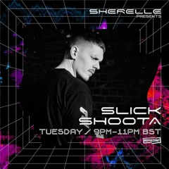 SHERELLE PRESENTS: SLICK SHOOTA