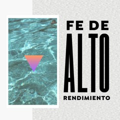 Fe De Alto Rendimiento | Carlos Daza