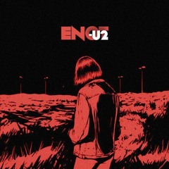 ENOT - U2 (ROM) 2019