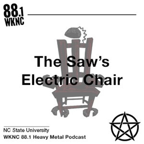 The Saw S Electric Chair Courtney Breen By Wknc 88 1 Fm Hd