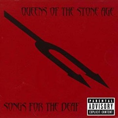 Q.o.t.S.A. - Songs For The Deaf (2002) - FULL ALBUM -