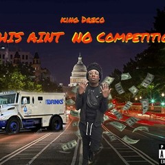 King Dreco Ft Grindbaby - See That Booty Work (This Ain't No Competition The Album)