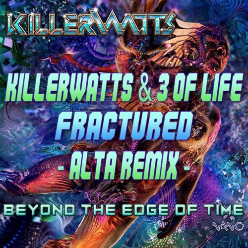Killerwatts & 3 Of Life - Fractured (Alta Remix)