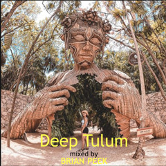Brian Peek - Deep Tulum