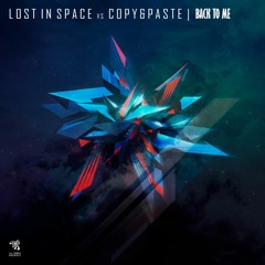 Lost In Space Vs Copy&Paste - Back To Me ( Out Now Alien Records )Free Download