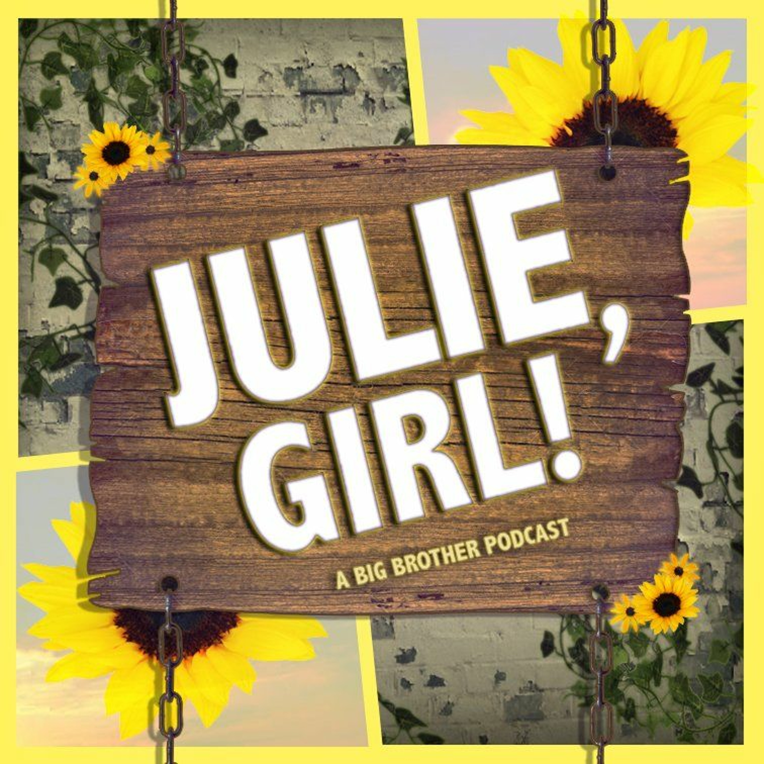 Julie, Girl! A Big Brother Podcast