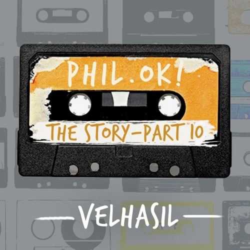The Story Part 10 by "Phil.Ok!"
