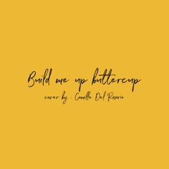 Build me up buttercup - The Foundations (cover by Camille Del Rosario)