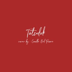 Tatsulok - Bamboo (cover by Camille Del Rosario)