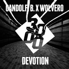 Gandolfi B. X WOLVERO - Devotion (Original Mix)