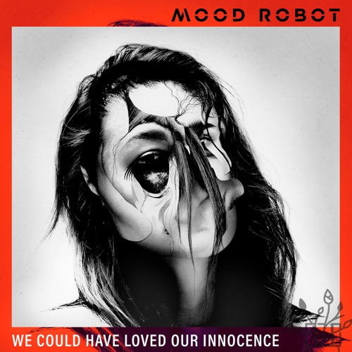 We Could Have Loved our Innocence
