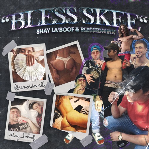 "BLESS SKEE" - Shay LaBoof x BlessedMikk (prod. Neave)