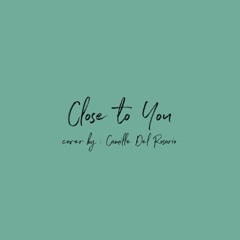 Close to You - Carpenters (cover by Camille Del Rosario)