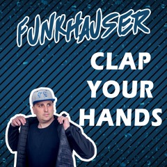 Funkhauser - Clap Your Hands (Freestyle)