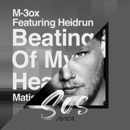 M-3ox & Matisse & Sadko vs. Avicii & Aloe Blacc - Beating of My Heart vs. SOS (steady mashup)