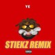 on YEH - (STIEKZ REMIX)DOWNLOAD FOR FULL VERSION