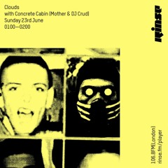 Clouds with Concrete Cabin (Mother & DJ Crud) - 23rd June 2019
