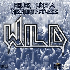 WILD Ft MizMightyyBoss