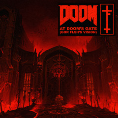At Doom's Gate (GÖR FLSH's Vision)
