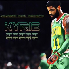 KYRIE (prod. Alkapeezy)