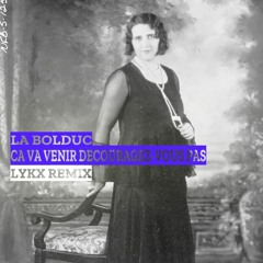 LA BOLDUC- CA VA VENIR  (LYKX REMIX)