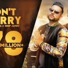 Don't Worry (Full Video) Karan Aujla | Deep Jandu