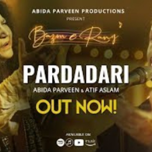 Pardadari - Abida Parveen - Atif Aslam | Official