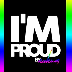 BE PROUD (Special - Pride - Podcast) Mixed By Nahum