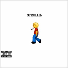 Strollin (Feat. Yvng $wish & cFrazo)