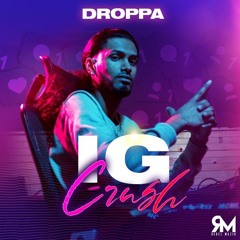 Droppa x Rebel Muzik - IG Crush